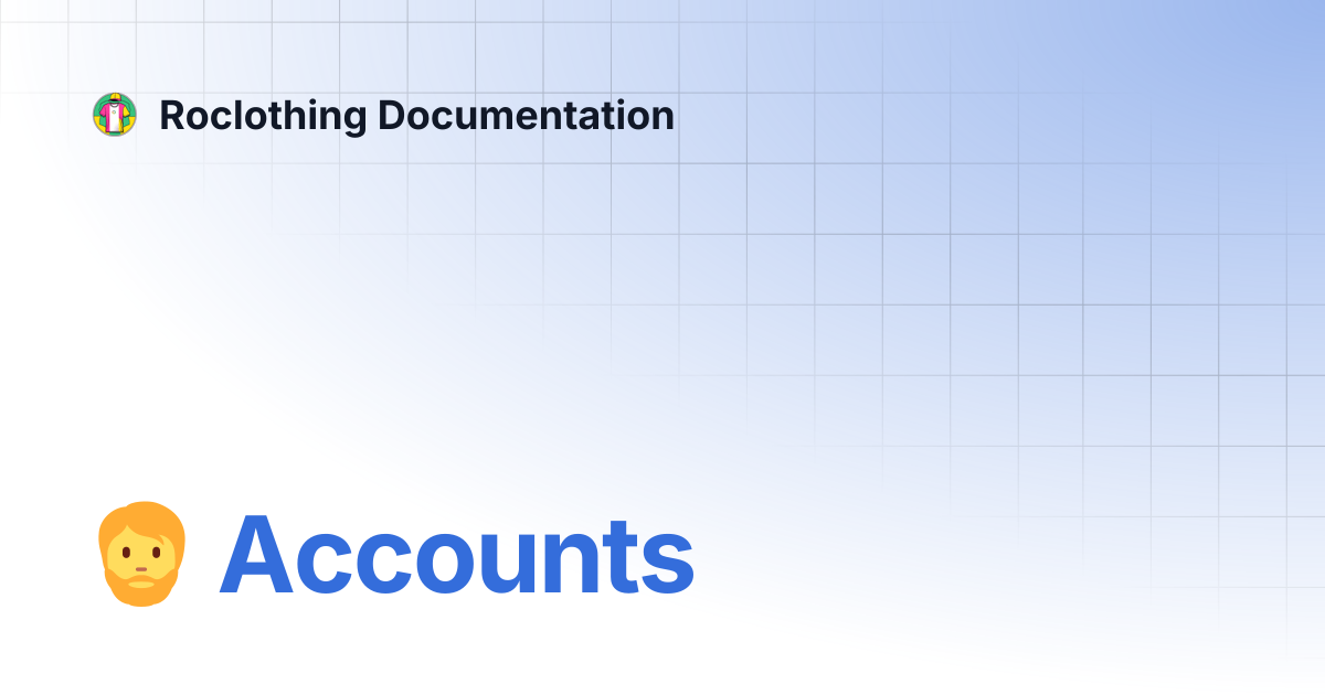 🧔 Accounts | Roclothing Documentation